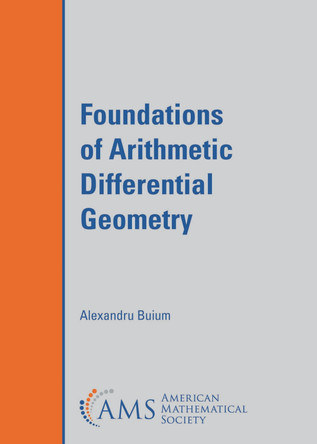 Foundations of Arithmetic Differential Geometry by Alexandru Buium 9781470475772