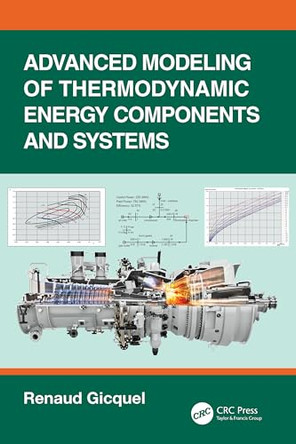 Advanced Modeling of Thermodynamic Energy Components and Systems by Renaud Gicquel 9781032997865