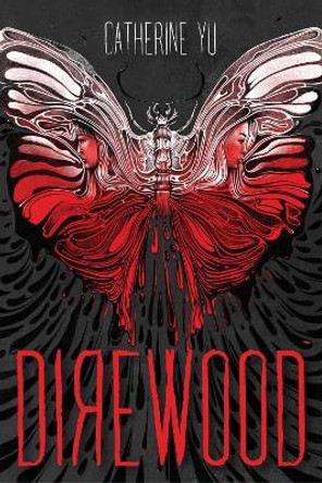 Direwood by Catherine Yu
