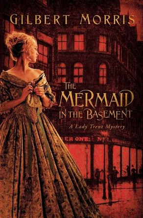 The Mermaid in the Basement by Gilbert Morris 9780849918919