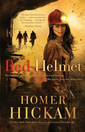 Red Helmet by Homer Hickam 9781595546258