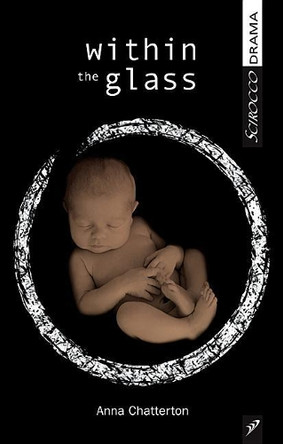 Within the Glass by Anna Chatterton 9781927922323