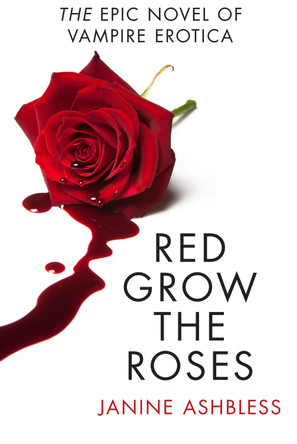 Red Grow the Roses by Janine Ashbless 9780007533312