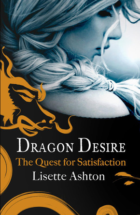 Dragon Desire by Lisette Ashton 9780007553280