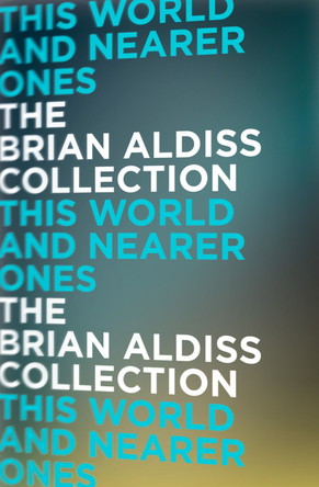 This World and Nearer Ones by Brian Aldiss 9780007482344