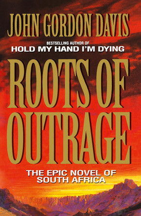 Roots of Outrage by John Gordon Davis 9780007574391