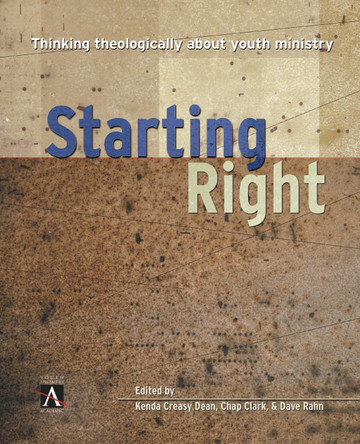 Starting Right: Thinking Theologically About Youth Ministry by Zondervan 9780310516736
