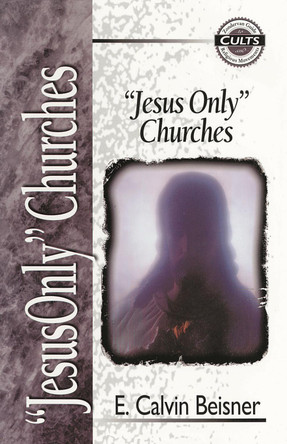 Jesus Only Churches by E. Calvin Beisner 9780310488712