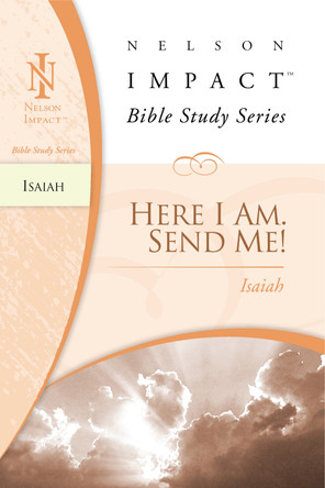 Isaiah: Here I Am. Send Me! by Zondervan 9781418506094