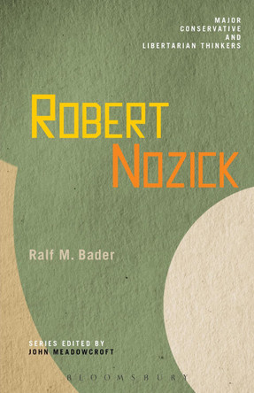 Robert Nozick by Ralf M. Bader 9781441180094