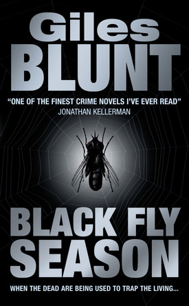 Black Fly Season by Giles Blunt 9780007151363
