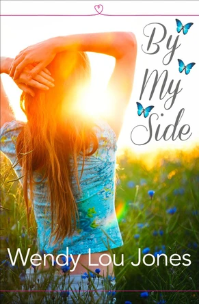 By My Side by Wendy Lou Jones 9780008104405