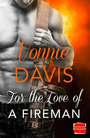 For the Love of a Fireman (Wild Heat, Book 3) by Vonnie Davis 9780008120245