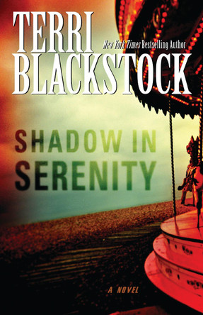 Shadow in Serenity by Terri Blackstock 9780310332312
