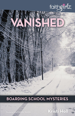 Vanished by Kristi Holl 9780310720928