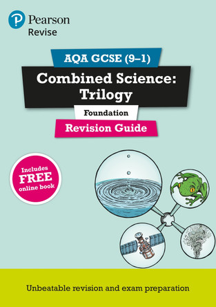 Pearson REVISE AQA GCSE Combined Science: Trilogy (Foundation) Revision Guide: incl. online revision and quizzes - for 2025 and 2026 exams: AQA by Pauline Lowrie 9781292131665