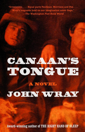 Canaan's Tongue by John Wray 9781400033812
