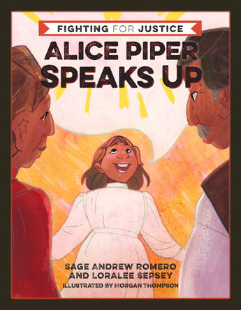 Alice Piper Speaks Up by Sage Andrew Romero 9781597147057
