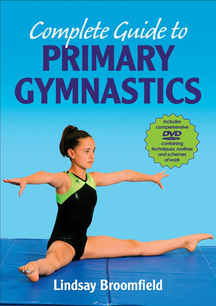 Complete Guide to Primary Gymnastics by Lindsay Broomfield 9780736086585