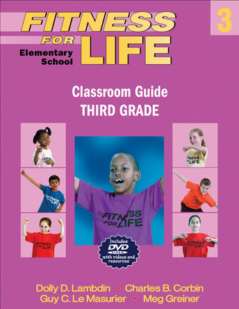 Fitness for Life: Elementary School Classroom Guide-Third Grade by Dolly D. Lambdin 9780736086035