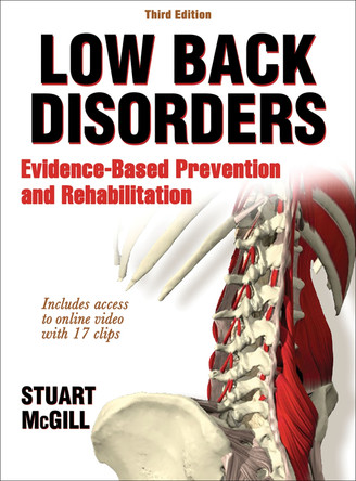 Low Back Disorders: Evidence-Based Prevention and Rehabilitation by Stuart McGill 9781450472913