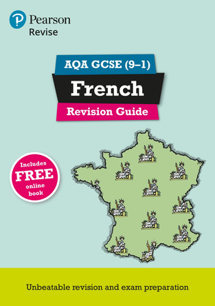 Pearson REVISE AQA GCSE French Revision Guide: incl. online revision, quizzes, video and audio -for 2025 exams: AQA by Stuart Glover 9781292131429