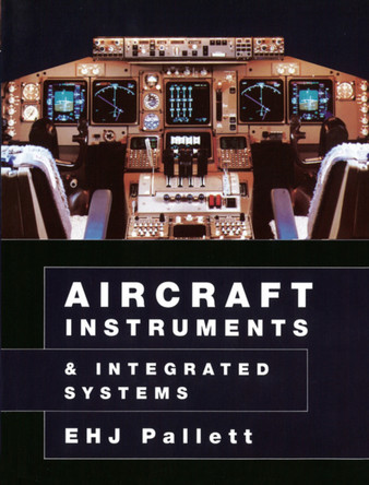 Aircraft Instruments and Integrated Systems by E Pallett 9780582086272