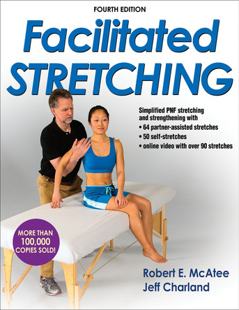 Facilitated Stretching by Robert E. McAtee 9781450434317