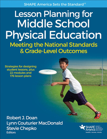 Lesson Planning for Middle School Physical Education: Meeting the National Standards & Grade-Level Outcomes by Robert J. Doan 9781492513902