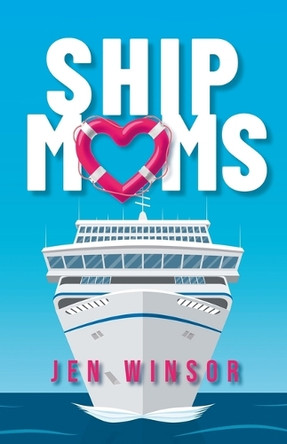 Ship Moms by Jen Winsor 9781778530616