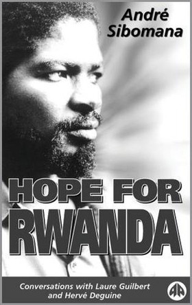 Hope for Rwanda: Conversations with Laure Guilbert and Hervé Deguine by Andre Sibomana 9780745315614