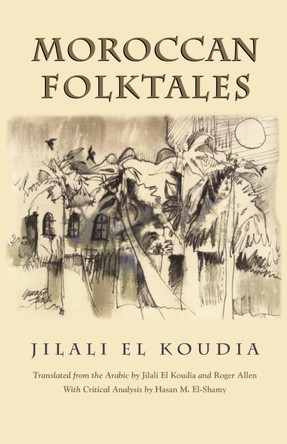 Moroccan Folktales by Jilali El Koudia 9780815611011