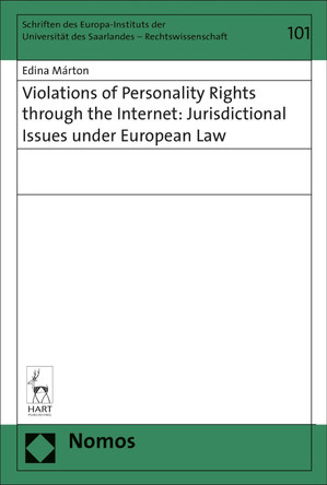 Violations of Personality Rights through the Internet: Jurisdictional Issues under European Law by Edina Márton 9781509908028