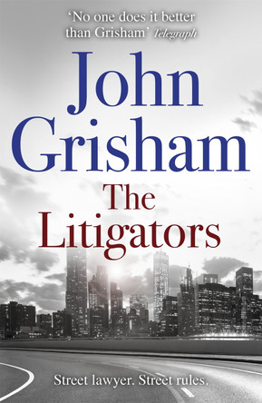 The Litigators by John Grisham 9781444729726 [USED COPY]