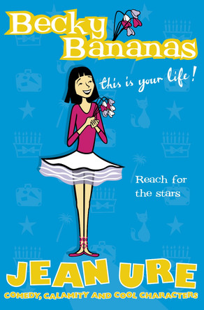 Becky Bananas: This Is Your Life by Jean Ure 9780007121519 [USED COPY]