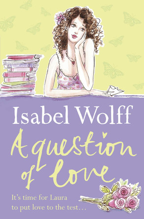 A Question of Love by Isabel Wolff 9780007178346 [USED COPY]