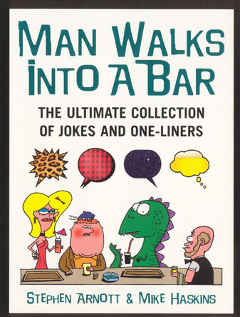 Man Walks Into A Bar: The Ultimate Collection of Jokes and One-Liners by Mike Haskins 9780091897659 [USED COPY]