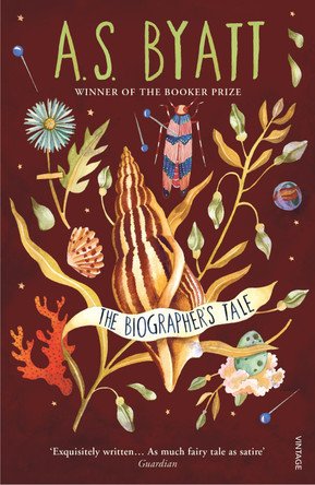 The Biographer's Tale by A. S. Byatt 9780099283935 [USED COPY]