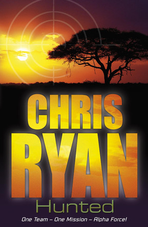 Alpha Force: Hunted: Book 6 by Chris Ryan 9780099464259 [USED COPY]