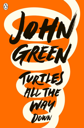 Turtles All the Way Down by John Green 9780141346045 [USED COPY]