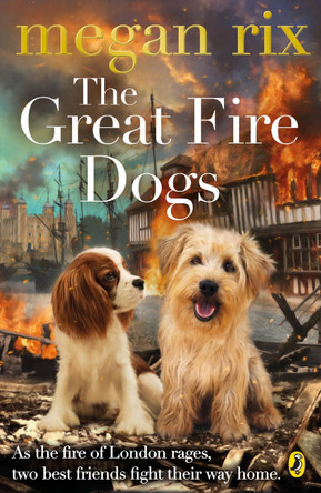 The Great Fire Dogs by Megan Rix 9780141365268 [USED COPY]
