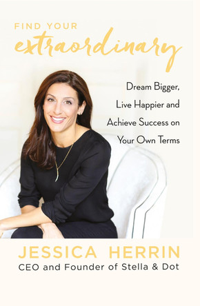 Find Your Extraordinary: Dream Bigger, Live Happier and Achieve Success on Your Own Terms by Jessica Herrin 9780241250914 [USED COPY]