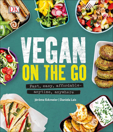 Vegan on the Go: Fast, Easy, Affordable-Anytime, Anywhere by Jerome Eckmeier 9780241295564 [USED COPY]