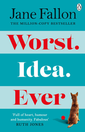 Worst Idea Ever: The Sunday Times Top 5 Bestseller by Jane Fallon 9780241515334 [USED COPY]