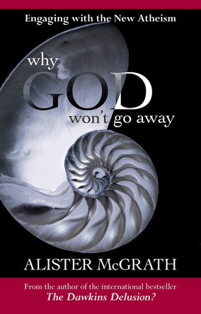 Why God Won't Go Away: Engaging with the New Atheism by Alister McGrath 9780281063871 [USED COPY]