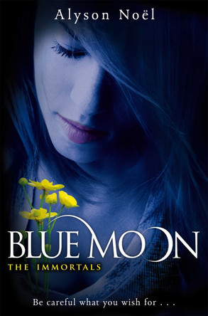 Blue Moon by Alyson Noel 9780330512862 [USED COPY]