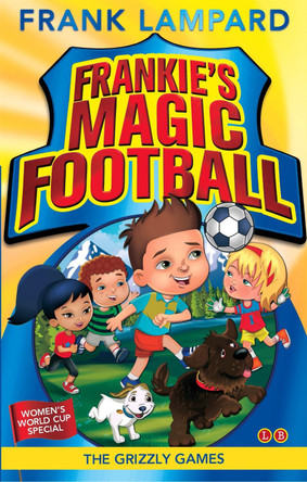 Frankie's Magic Football: The Grizzly Games: Book 11 by Frank Lampard 9780349132051 [USED COPY]