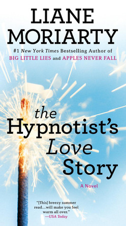 The Hypnotist's Love Story by Liane Moriarty 9780451492340 [USED COPY]