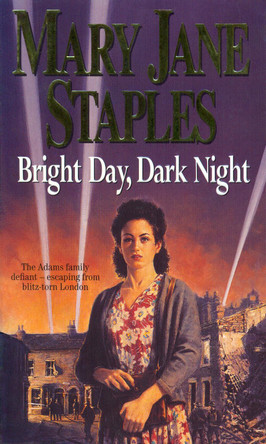 Bright Day, Dark Night: A Novel of the Adams Family Saga by Mary Jane Staples 9780552147088 [USED COPY]