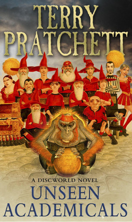 Unseen Academicals: (Discworld Novel 37) by Terry Pratchett 9780552153379 [USED COPY]